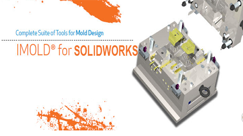 Imold For Solidworks - Giải pháp toàn diện cho thiết kế khuôn